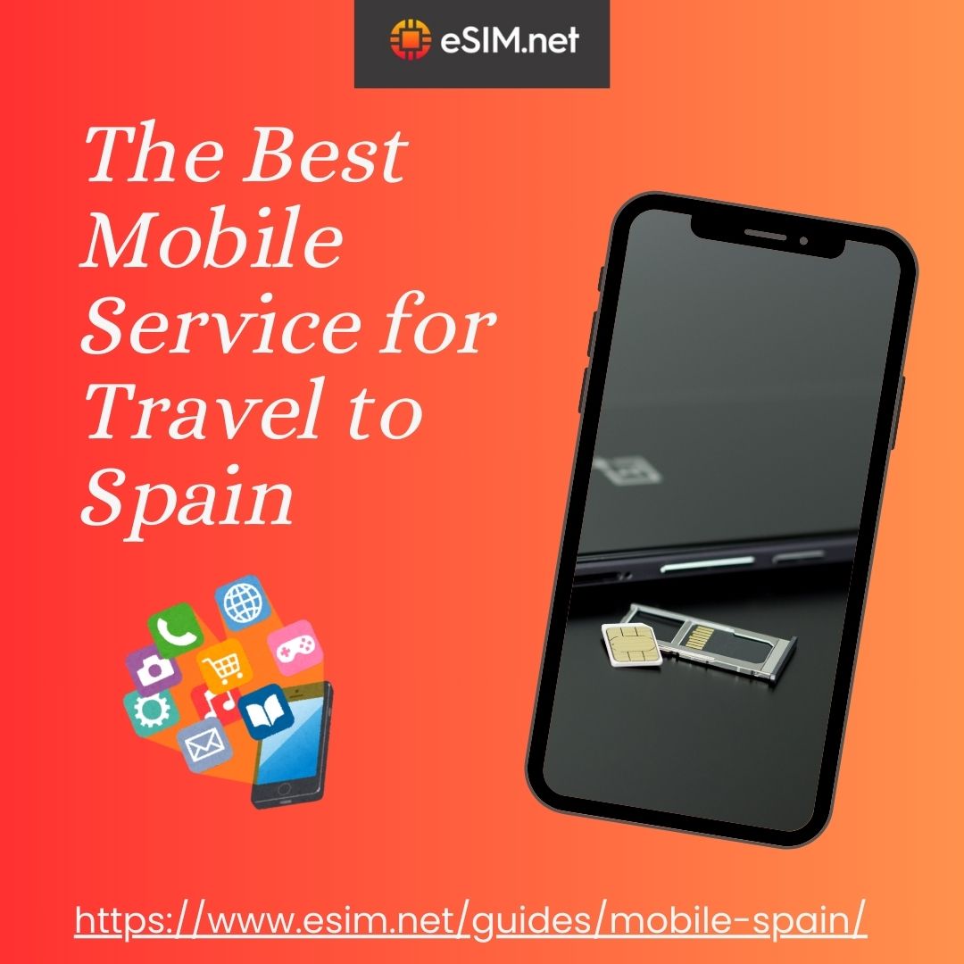 How eSIMs Simplify Mobile Services for Spain's Most Popular Tourist Destinations