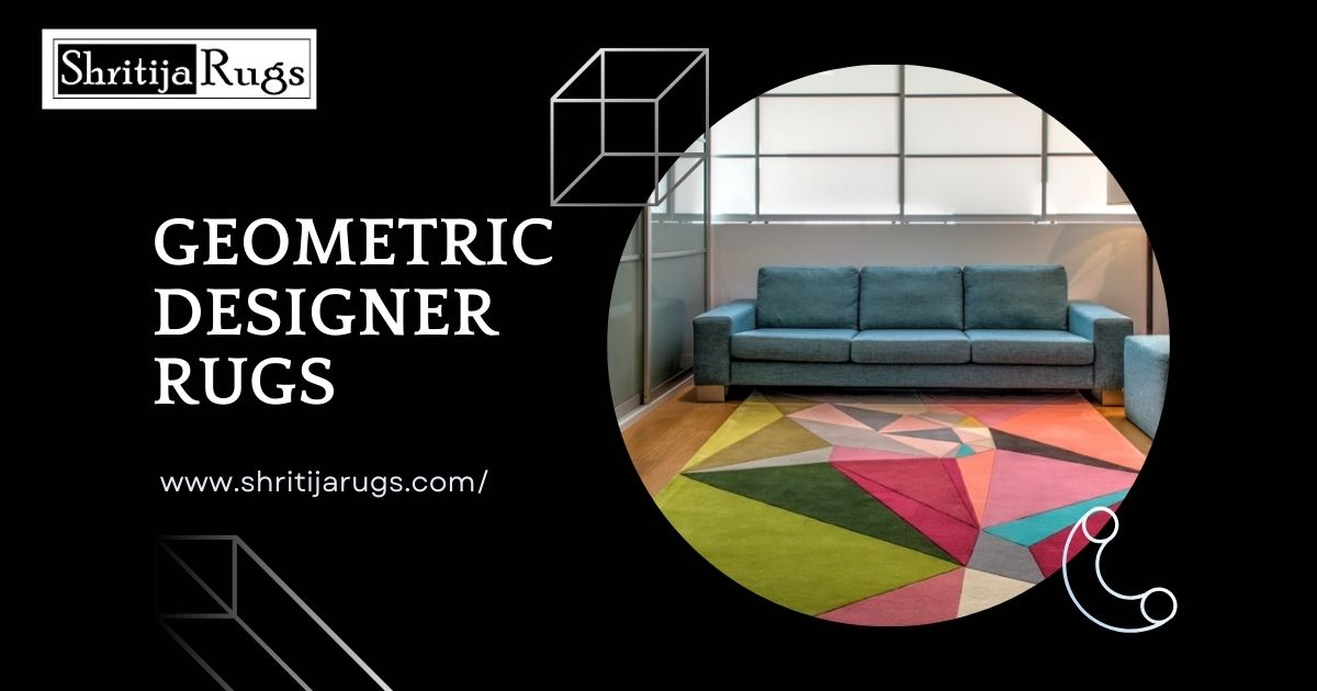 Exploring the Beauty and Versatility of Geometric Designer Rugs