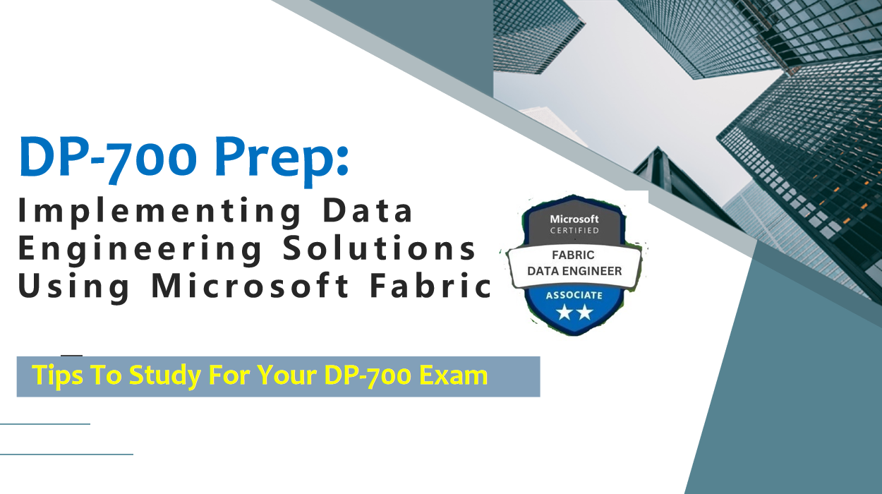 How to pass the DP-700 Microsoft Fabric Data Engineer Exam