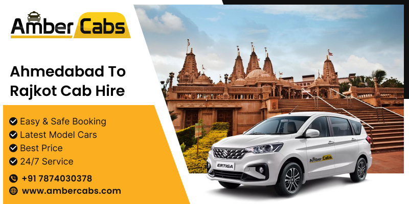 Why Amber Cabs Stands Out in Ahmedabad to Rajkot Taxi Service Excellence