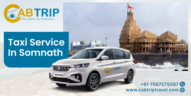 Top-Rated Taxi Service In Somnath For Comfortable Journeys