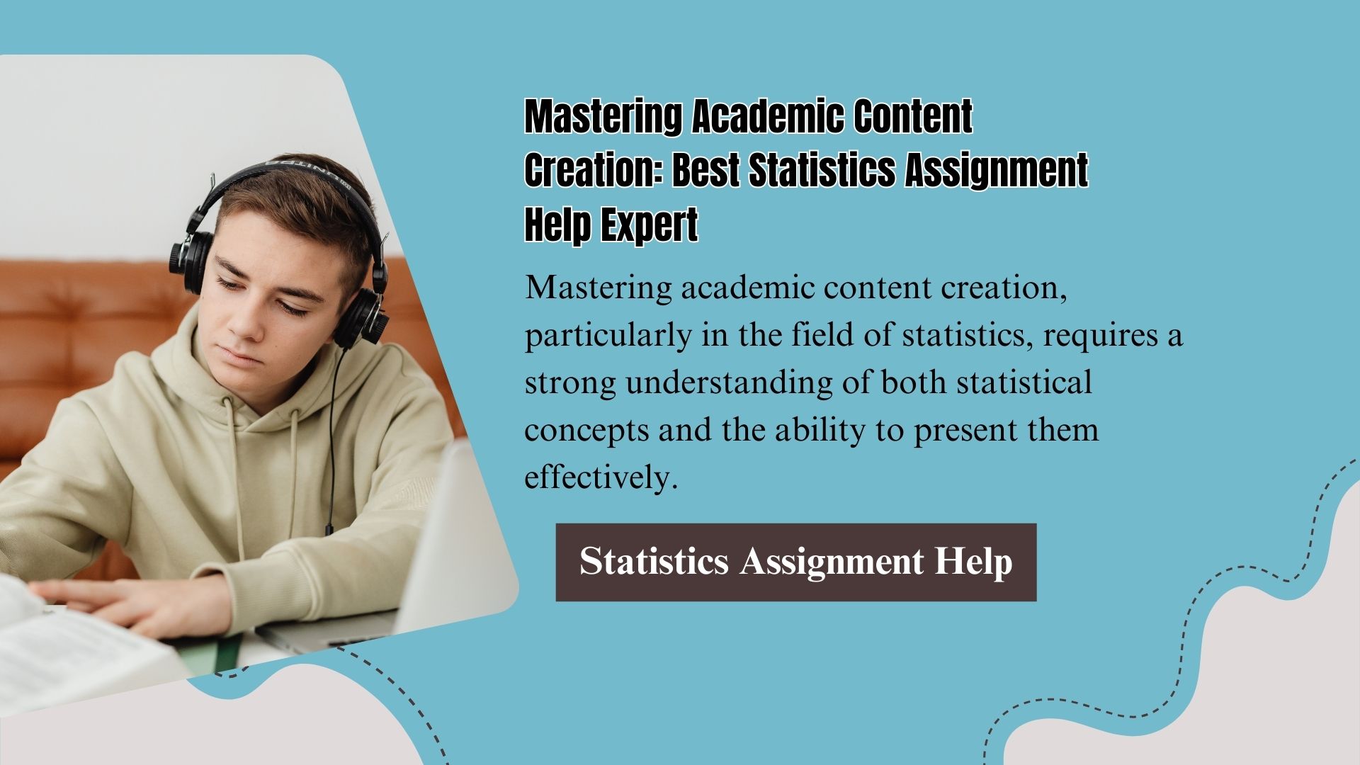 Mastering Academic Content Creation: Best Statistics Assignment Help Expert