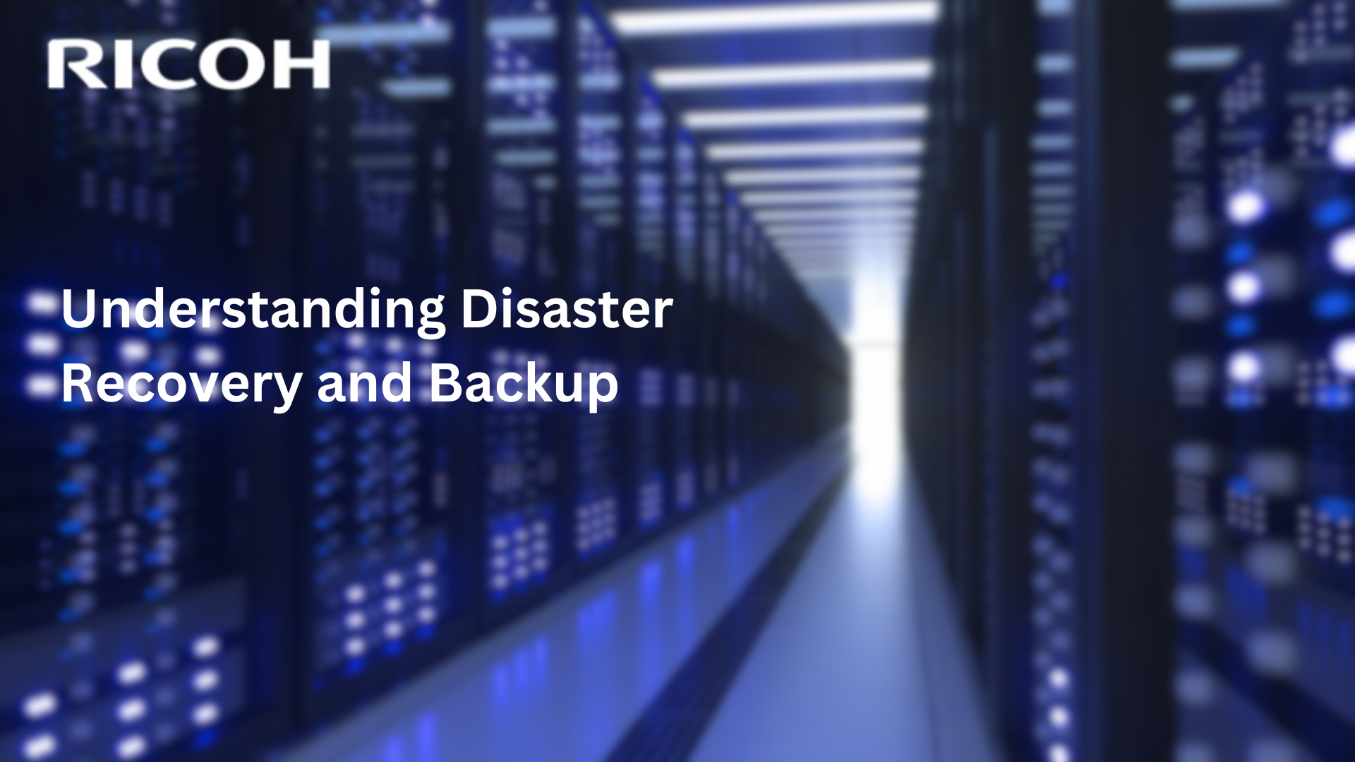 Disaster Recovery and Backup: The Ultimate Guide to Protecting Your Business Data