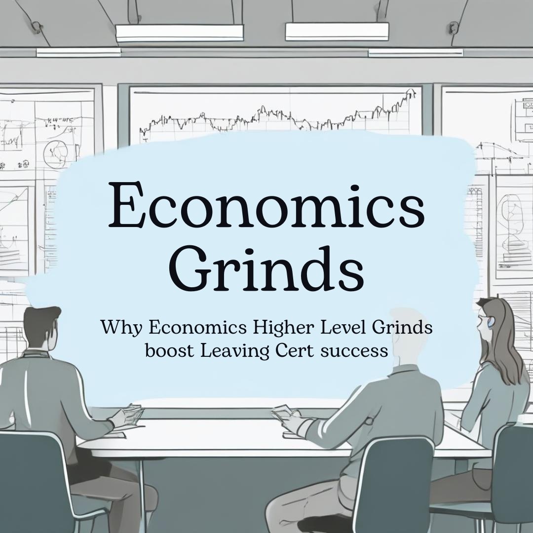 Why Economics Higher Level Grinds boost Leaving Cert success