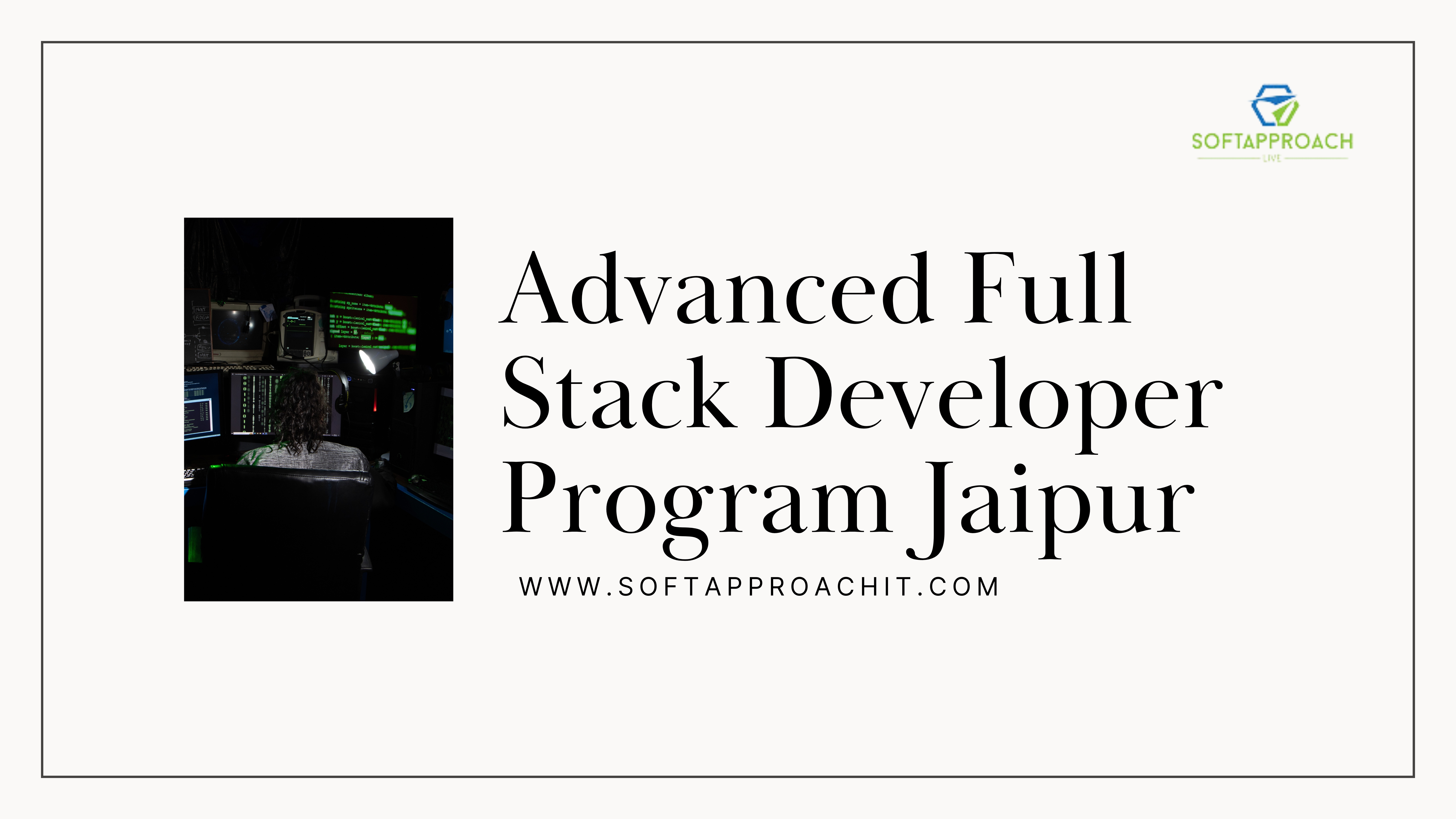 Advanced Full Stack Developer Program Jaipur: Because Building the Internet is Cheaper Than Your Streaming Subscription!