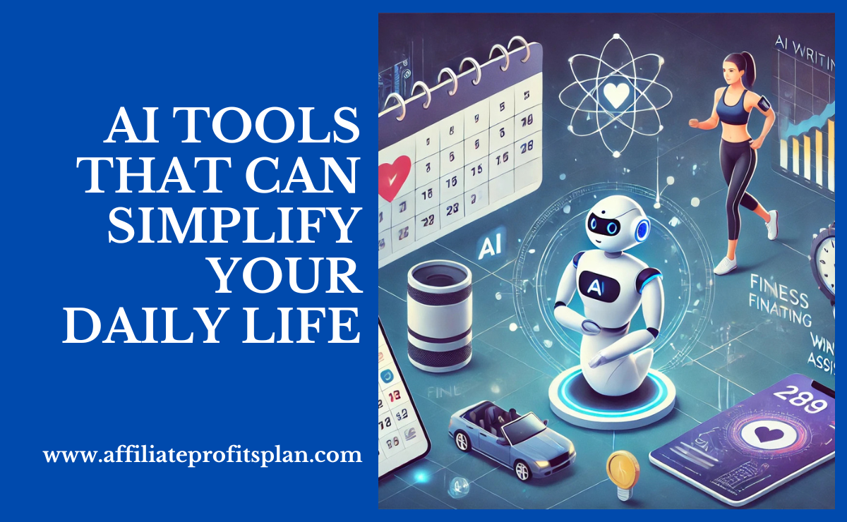 AI Tools That Can Simplify Your Daily Life
