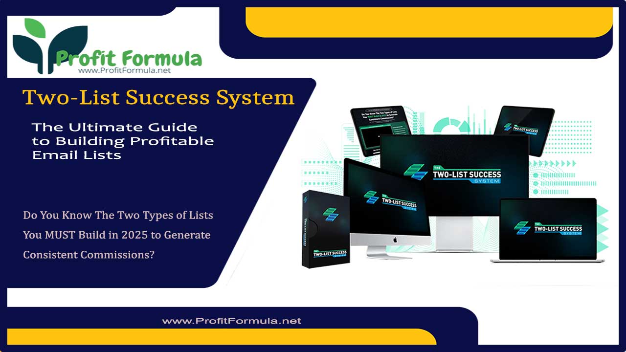 Two-List Success System Review 2025, The Ultimate Guide to Building Profitable Email Lists