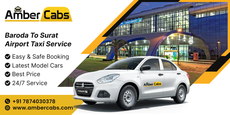 Travel in Style: Baroda to Surat Airport Taxi Service Redefined