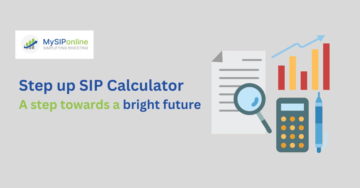 Step up SIP Calculator: A step towards a bright future