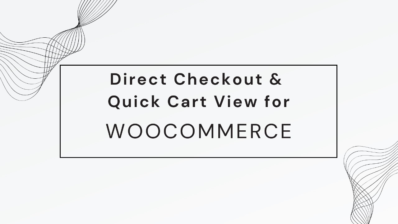 How to Use Direct Checkout for WooCommerce to Boost Sales