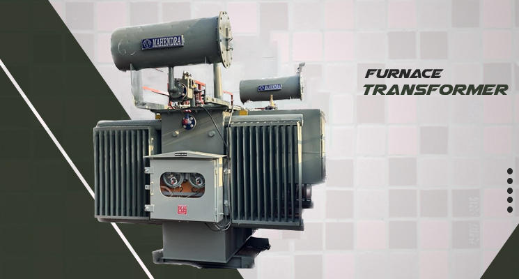 Furnace Transformer Manufacturers: Powering Your Industrial Needs