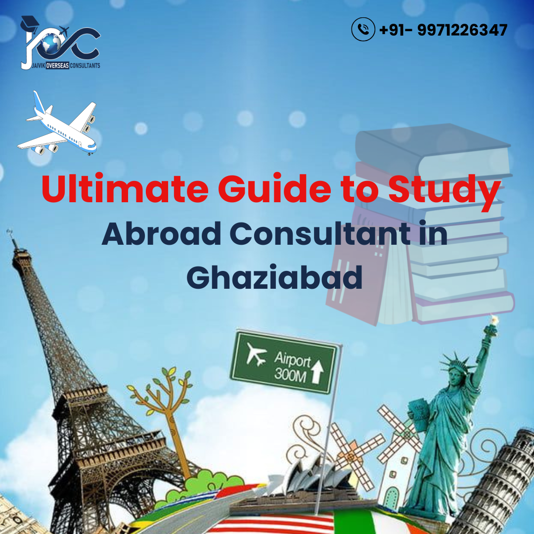 Ultimate Guide to Study Abroad Consultant in Ghaziabad