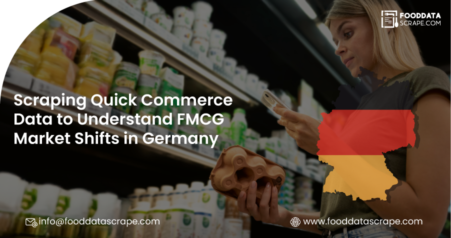 Scraping Quick Commerce Data for FMCG Market Analysis in Germany