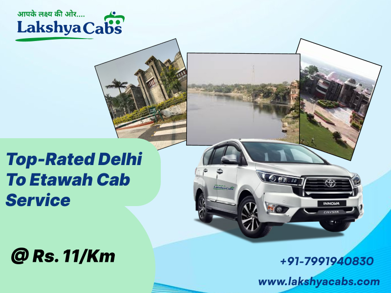 Top-rated Delhi to Etawah Cab Service @ Rs. 11/km | Lakshya Cabs