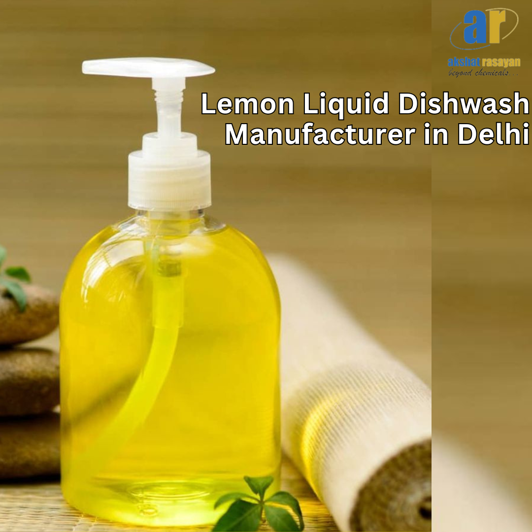 Lemon Liquid Dishwash Manufacturers in Delhi: Champions of Quality and Innovation