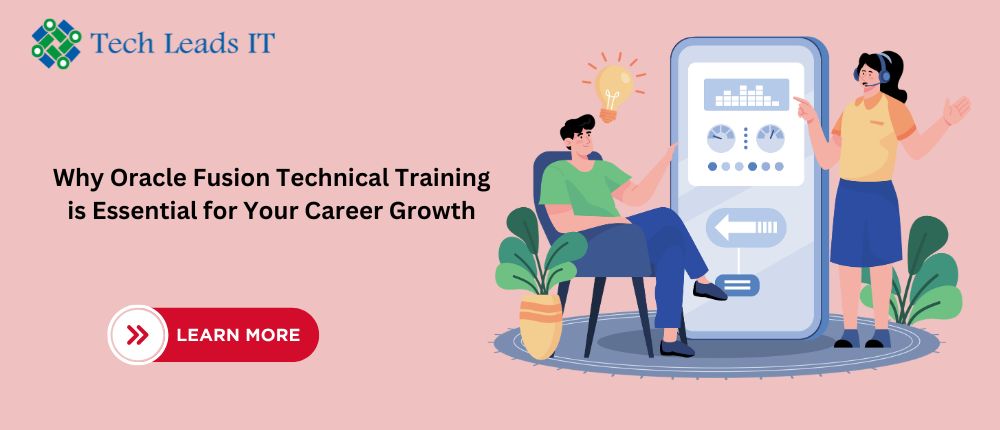 Why Oracle Fusion Technical Training is Essential for Your Career Growth