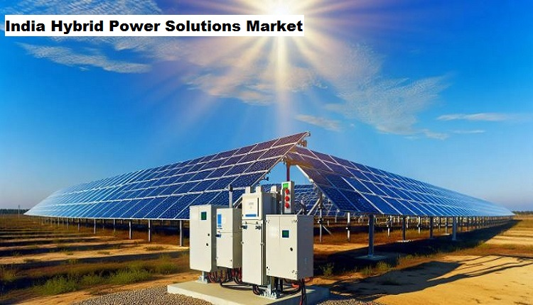 India Hybrid Power Solutions Market: Enhanced by Clean Energy Initiatives