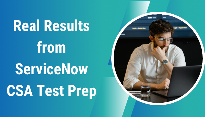 How ProcessExam Helps You Ace ServiceNow CSA Exam
