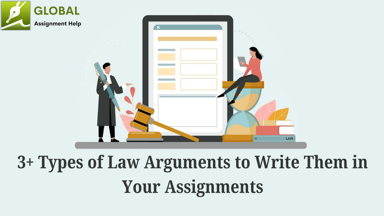 3+ Types of Law Arguments to Write Them in Your Assignments