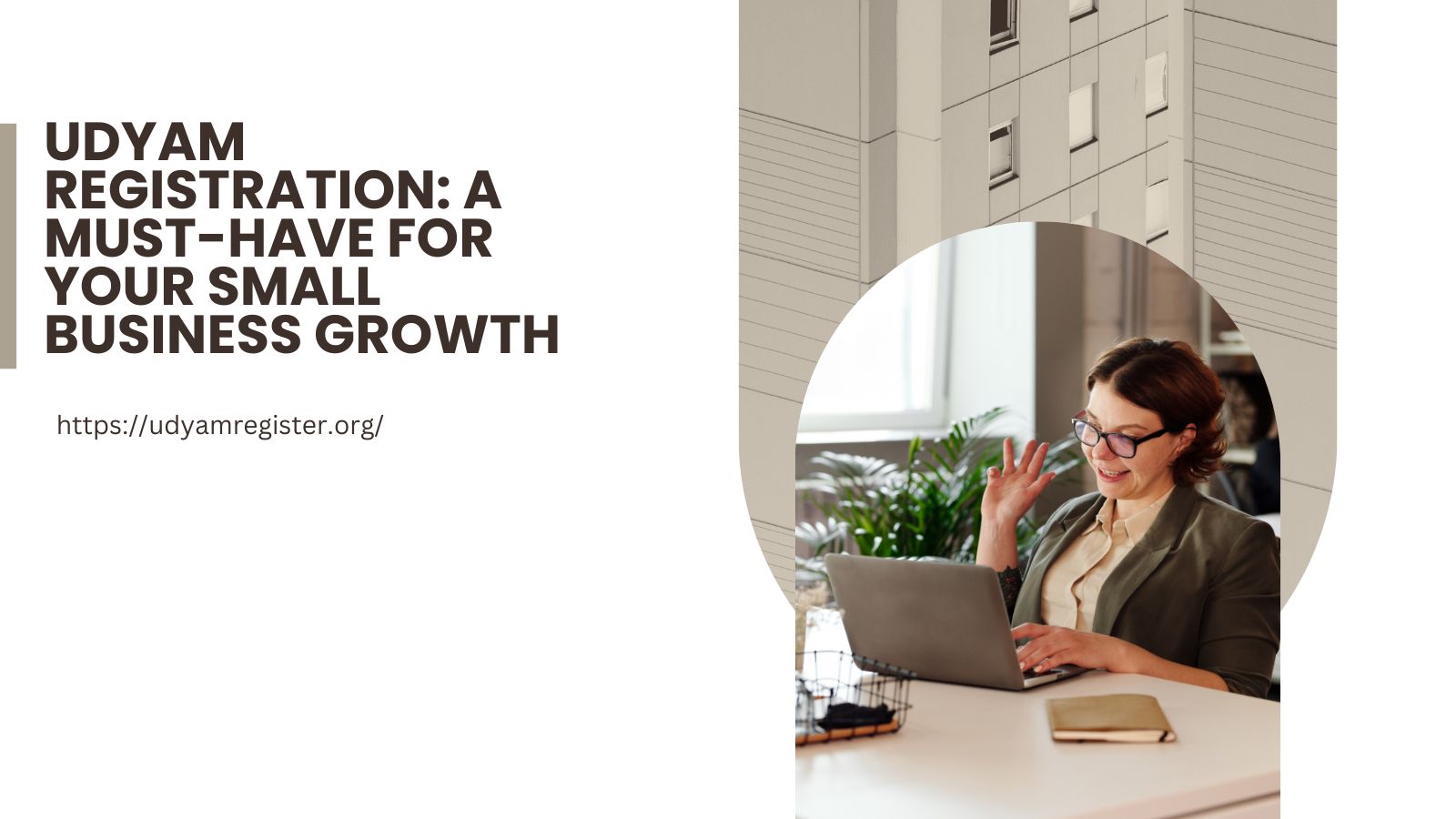 Udyam Registration: A Must-Have for Your Small Business Growth