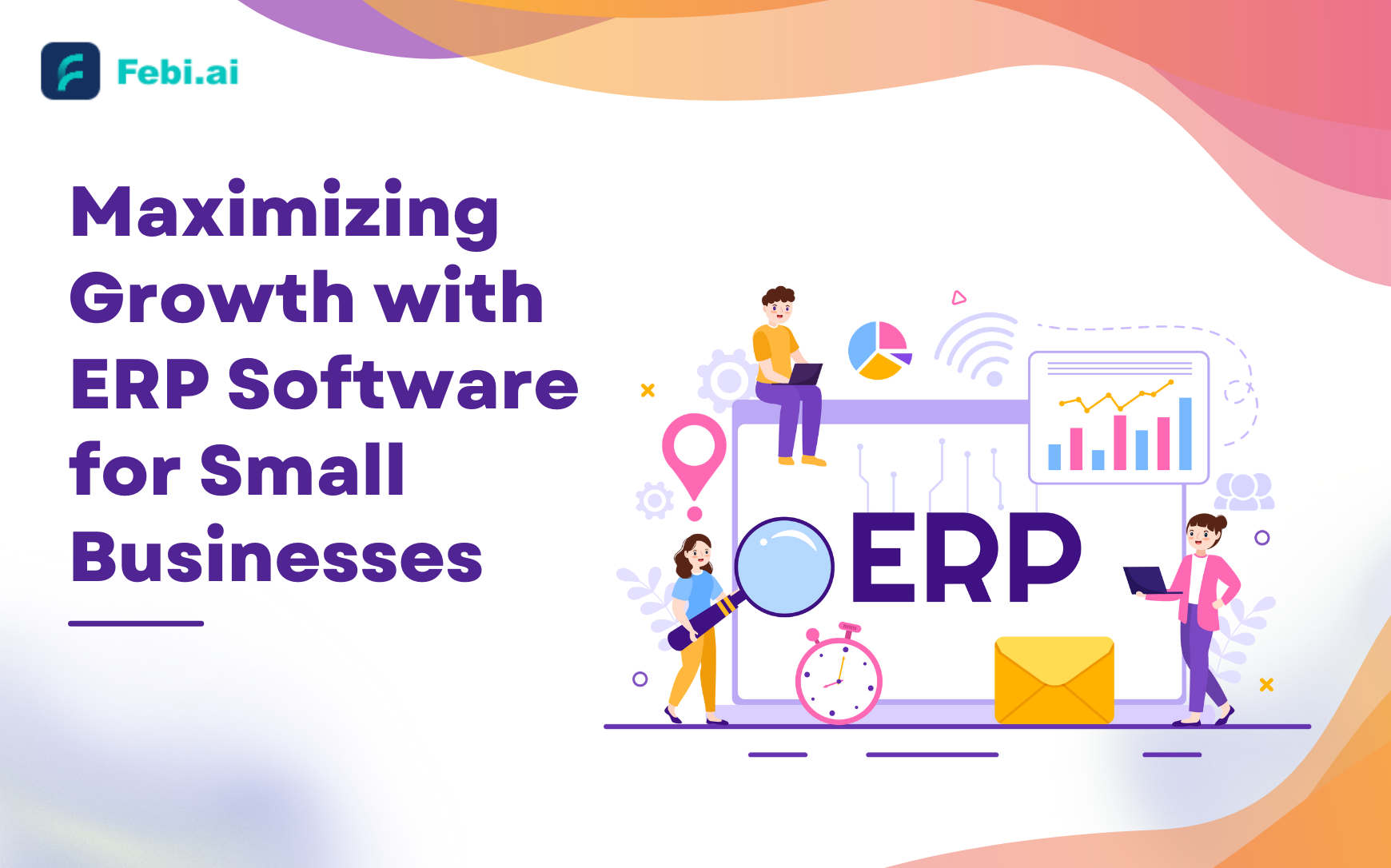 Maximizing Growth with ERP Software for Small Businesses