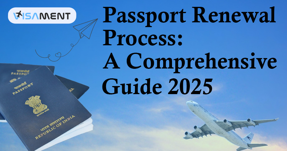 Passport Renewal Process: A Comprehensive Guide 2025