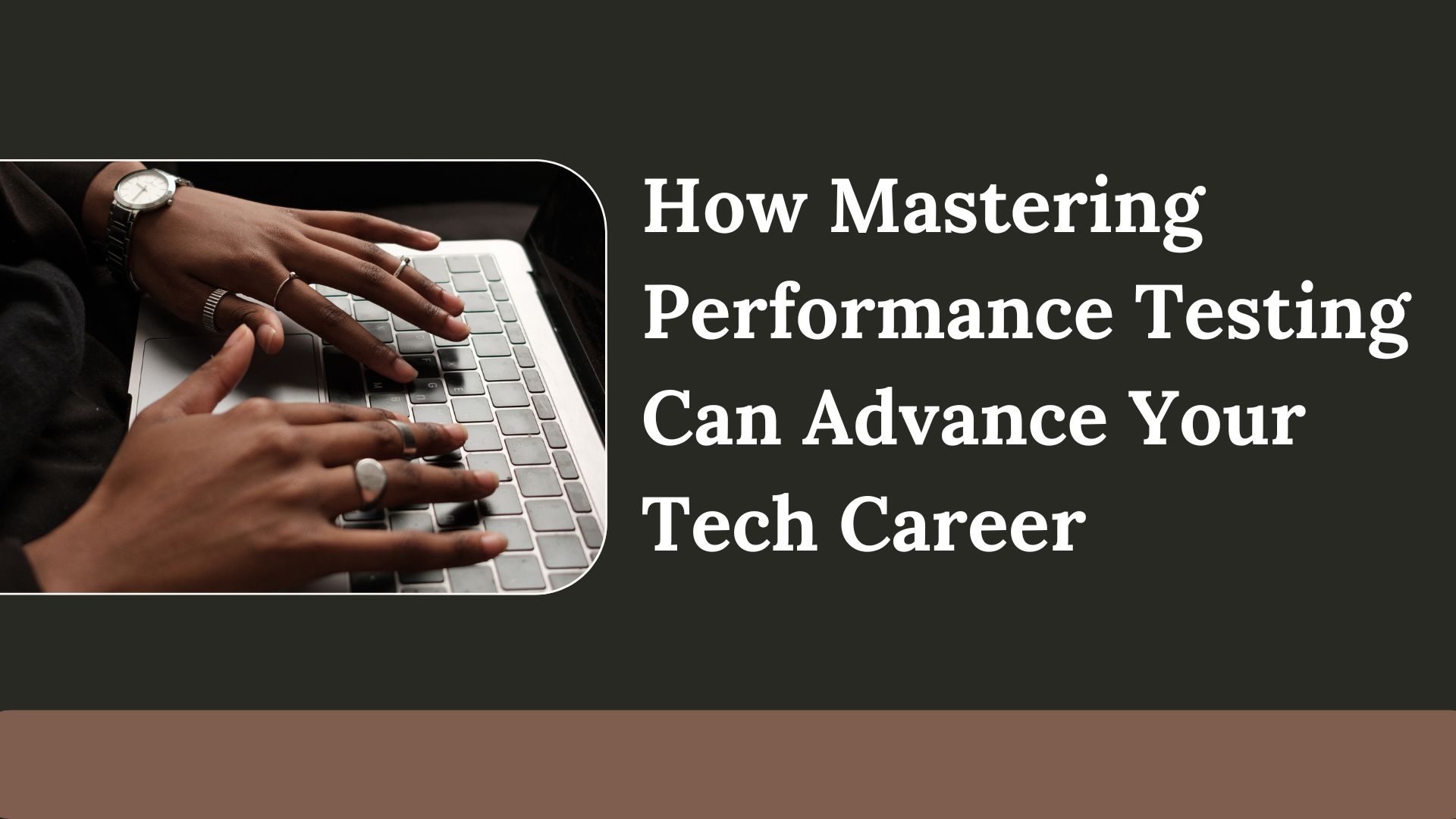 How Mastering Performance Testing Can Advance Your Tech Career