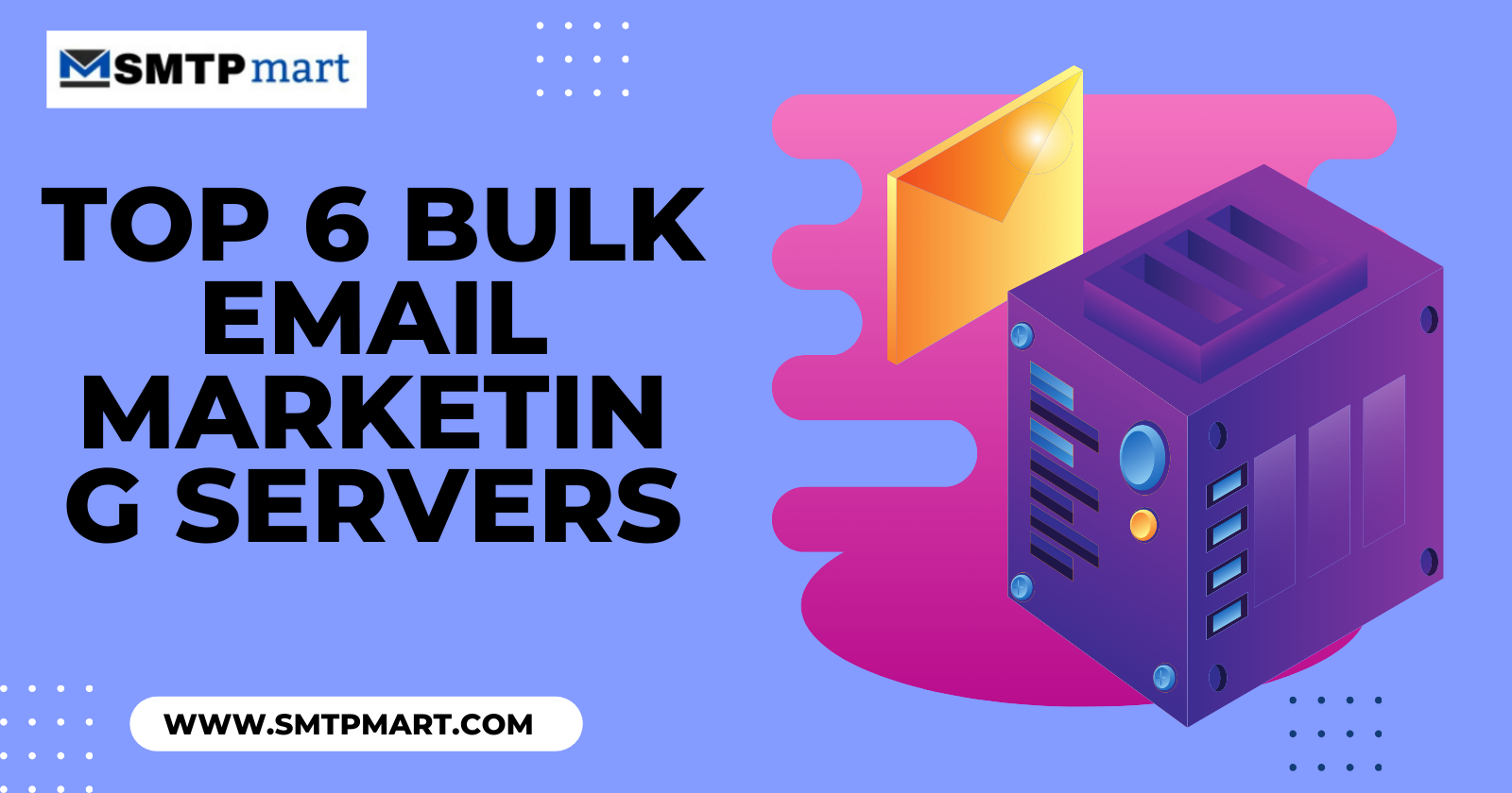 Top 6 Bulk Email Marketing Servers for High Deliverability in 2025