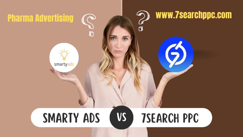Pharma Ad Campaigns: 7Search PPC vs. Smarty Ads Performance