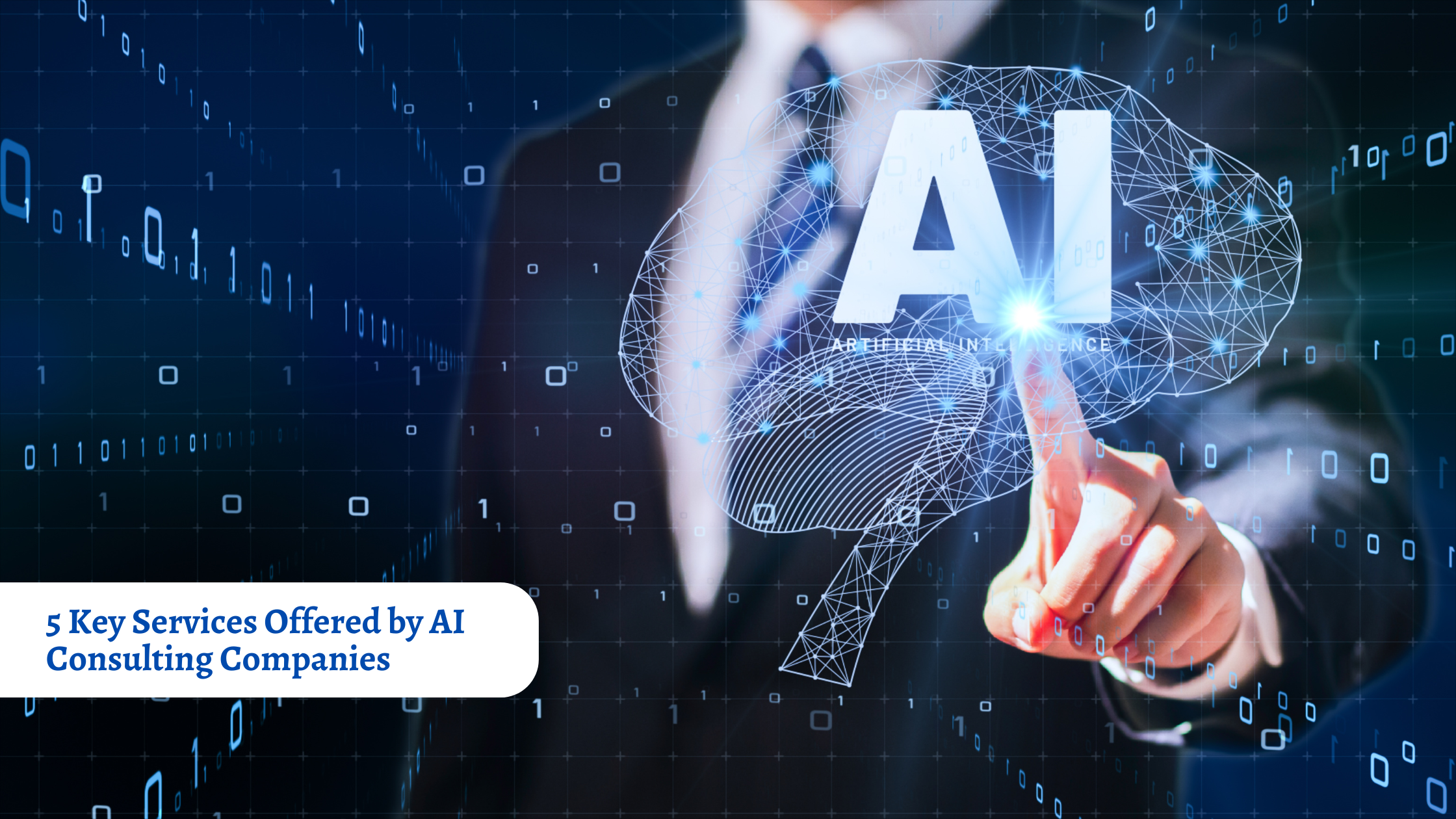 5 Key Services Offered by AI Consulting Companies
