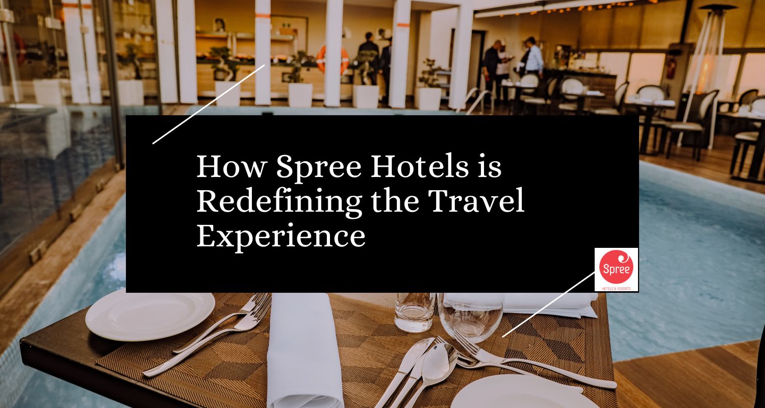 How Spree Hotels is Redefining the Travel Experience