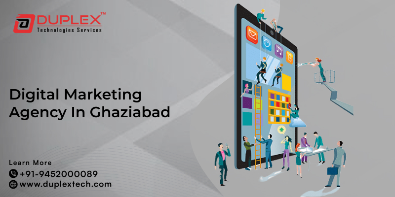 Duplex Technologies: A Leading Digital Marketing Agency in Ghaziabad