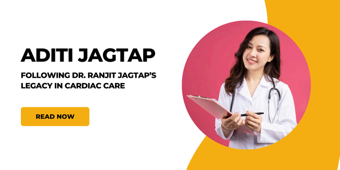 Aditi Jagtap Pune: Following Dr. Ranjit Jagtap’s Legacy in Cardiac Care