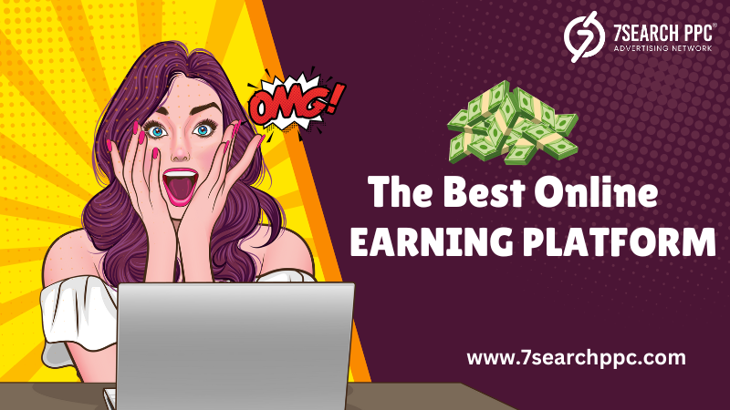 The Best Online Earning Platform: A Complete Guide to Making Money Online