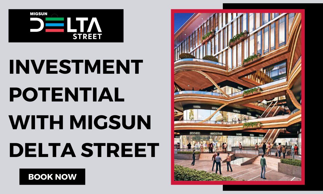 Investment Potential with Migsun Delta Street in Greater Noida