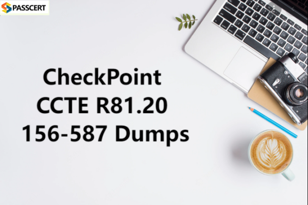 Tips to pass the 156-587 Check Point Certified Troubleshooting Expert - R81.20 (CCTE)
