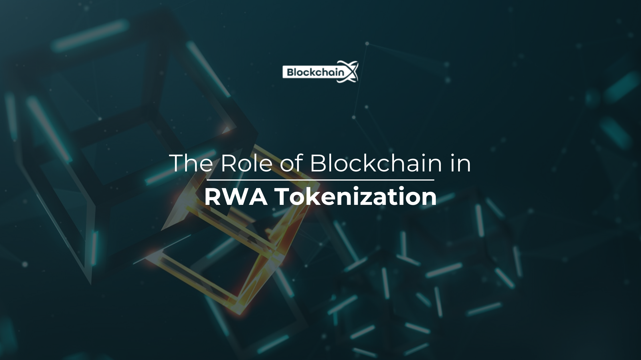 The Role of Blockchain in RWA Tokenization