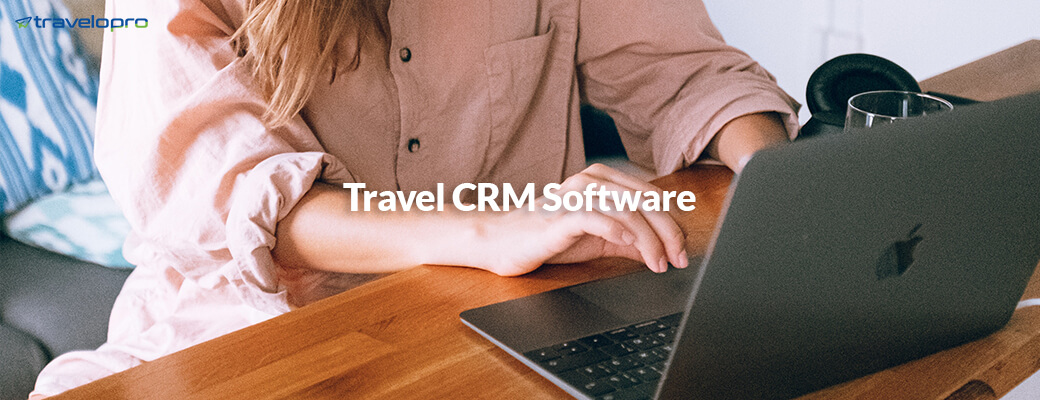 Travel CRM System | Travel CRM Software