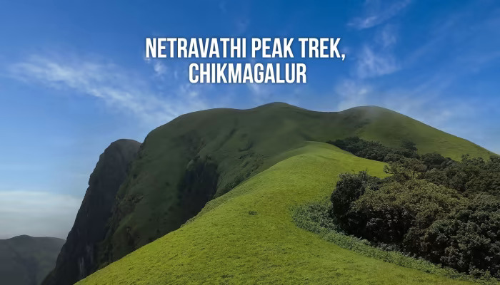 Complete Guide to Netravati Peak Trek: Route, Best Time & Tips
