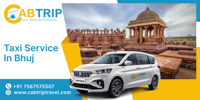 Trusted Taxi Service in Bhuj – Cab Trip Travel