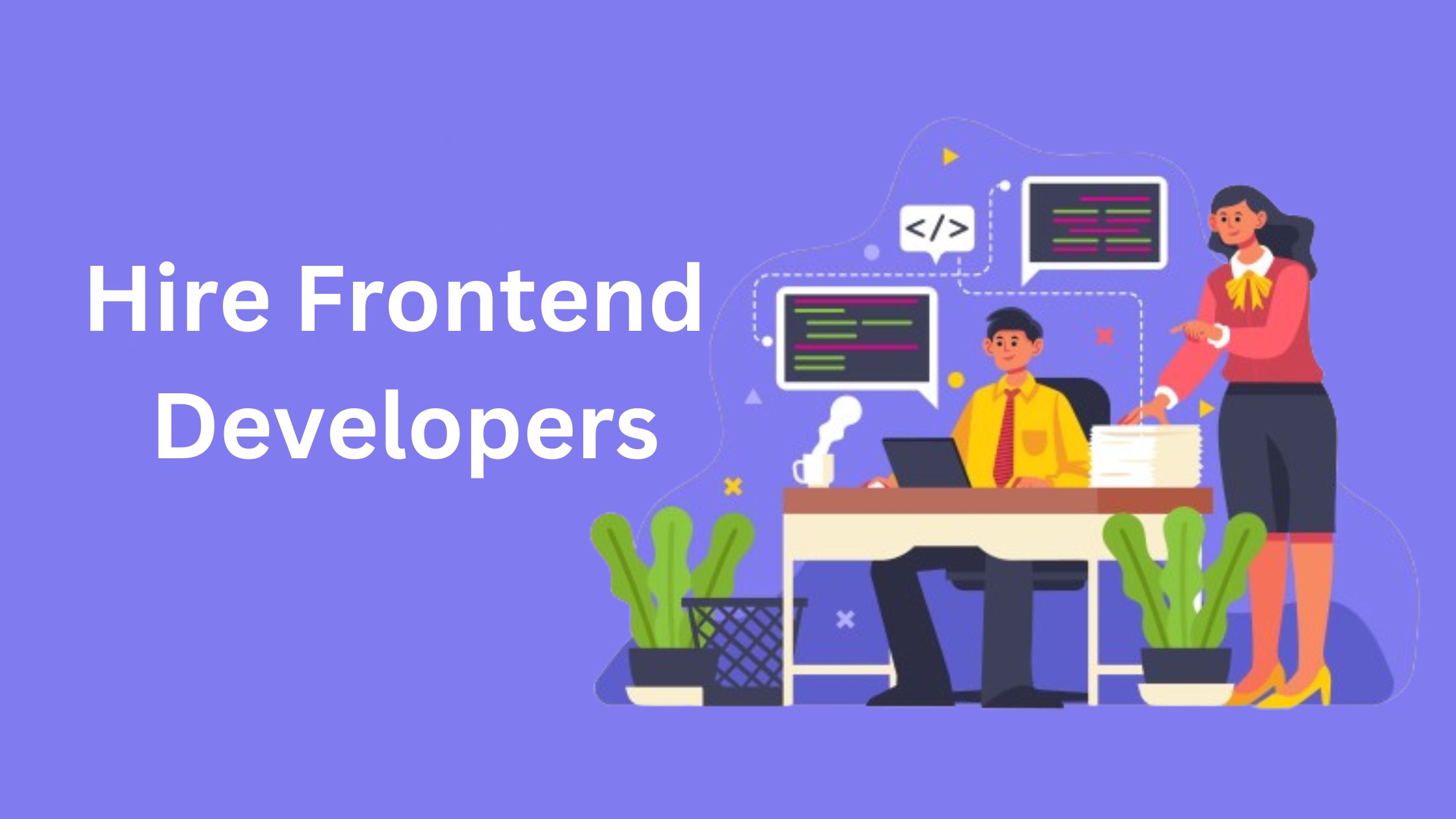 Hire Dedicated Frontend Developers for Scalable and Responsive Web Solutions