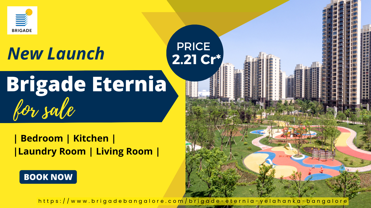 Brigade Eternia Yelahanka: A New Era of Luxury Living in Bangalore