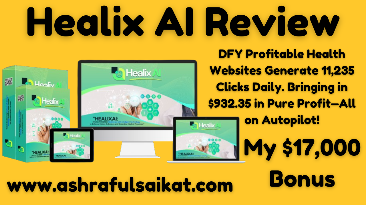 Healix AI Review – Profitable Health Websites