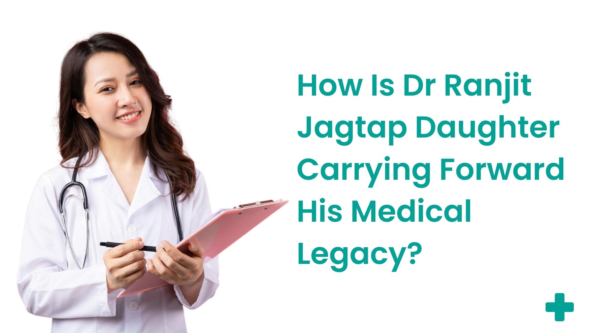 How Is Dr Ranjit Jagtap Daughter Carrying Forward His Medical Legacy?