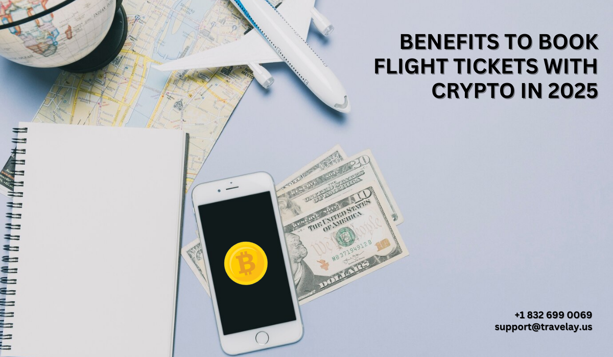 Benefits to Book Flight Tickets with Crypto in 2025