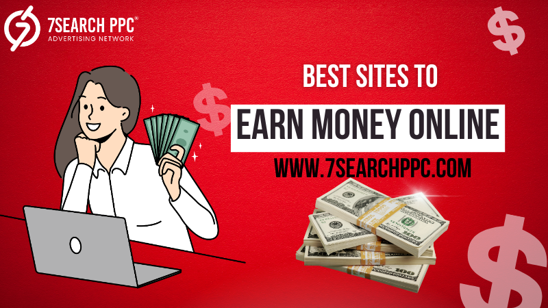 Discover the Best Sites to Earn Money Online in 2025