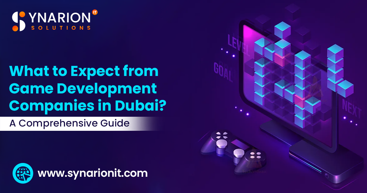 What to Expect from Game Development Companies in Dubai? A Comprehensive Guide