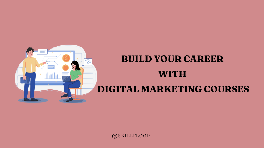 Build Your Career with Digital Marketing Courses in Coimbatore - Skillfloor
