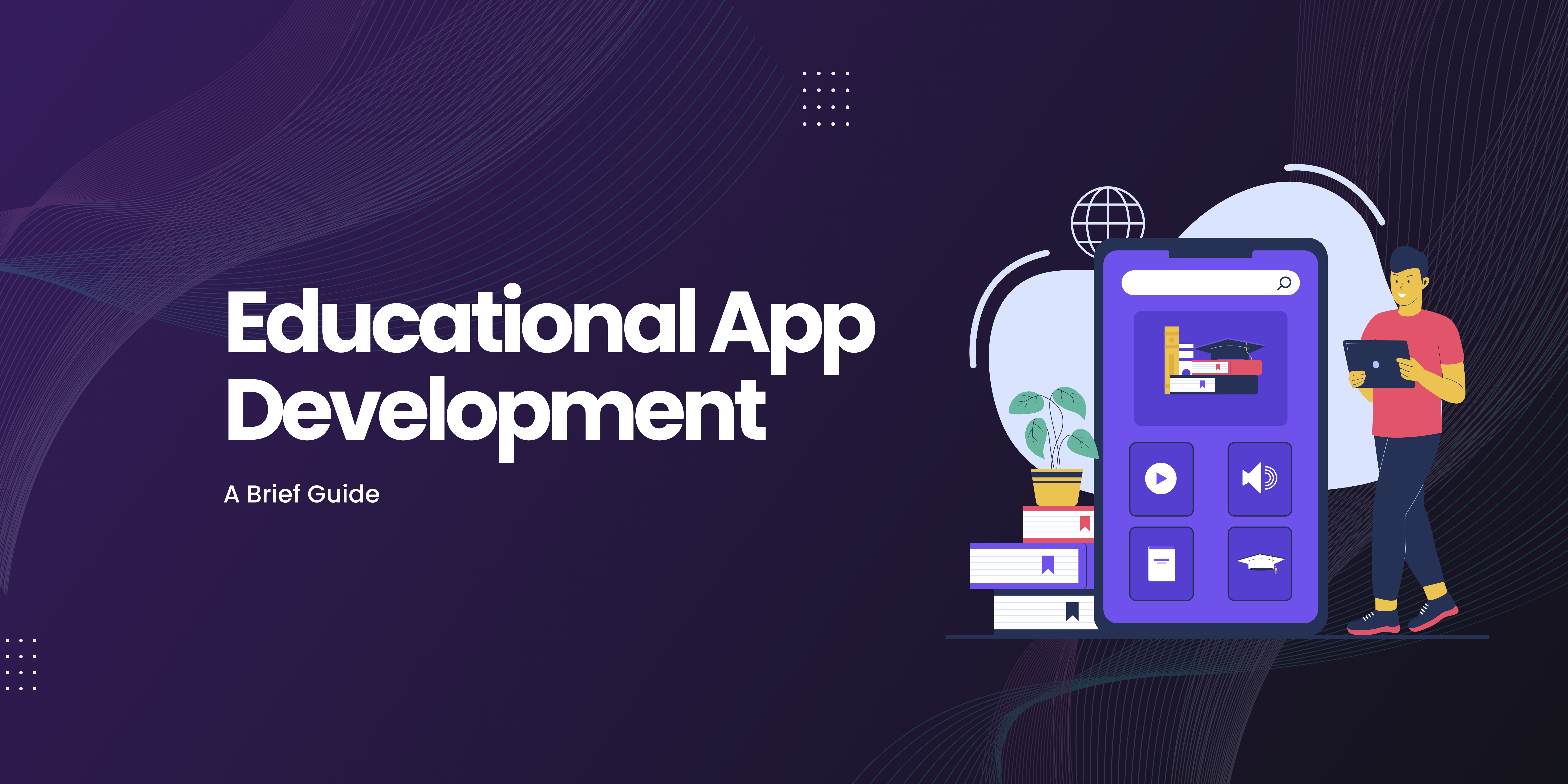 Educational App Development Company: Building the Future of Learning