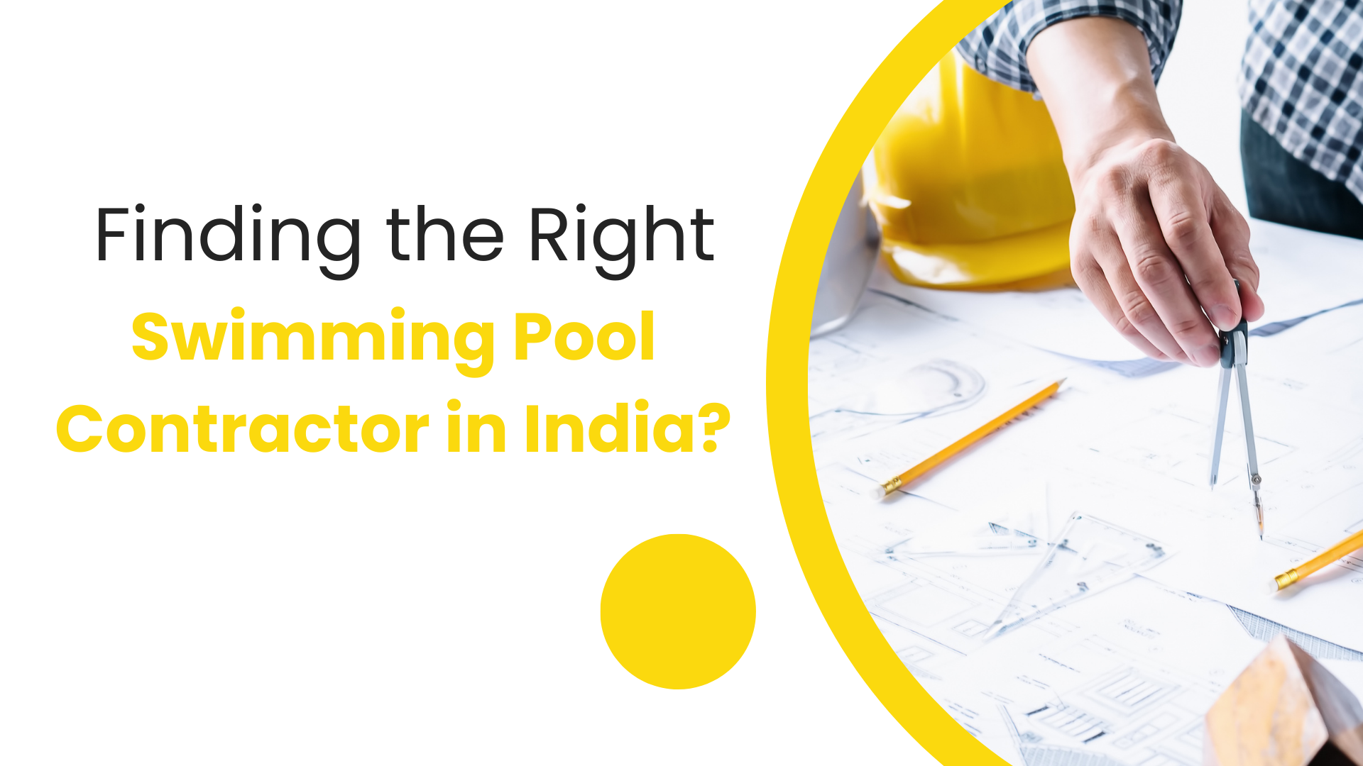 Finding the Right Swimming Pool Contractor in India?